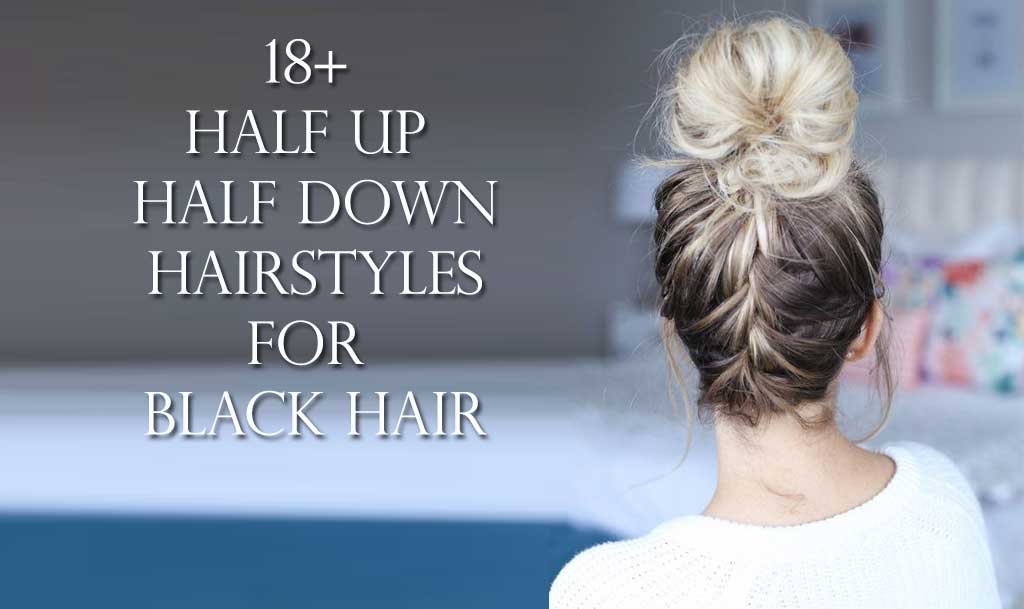 Half Up Half Down Hairstyles for Black Hair