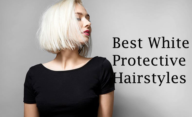 Protective Hairstyles For White Hair